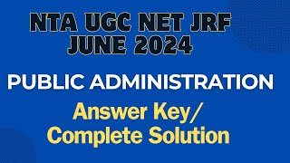 NTA UGC NET Public Administration Answer Key Complete Solution June 2024 [upl. by Oiramal]