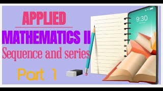 Applied Mathematics II  Part I  Sequences and Series  Begashaw Moltot ASTU subscribe [upl. by Lorene708]