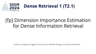 SIGIR 2024 T21 fp Dimension Importance Estimation for Dense Information Retrieval [upl. by Corry]