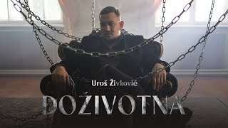 Uroš Živković  Doživotna  Official Video  Decenija 2024 [upl. by Aicetel]