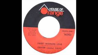 Geater Jeater Davis  Sweet Womans Love  House Of Orange [upl. by Yanad322]