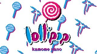 kamome sano  lollipop [upl. by Nehtan]