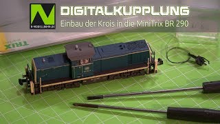 Digitalkupplung  Einbau der Kroiskupplung in die MiniTrix BR 290 [upl. by Otho547]