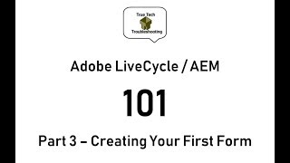 LiveCycle  AEM Designer 101  Part 3 Creating Your First Form [upl. by Dry]