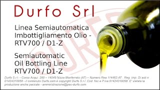 DURFO  Oil Bottling Line  Imbottigliamento Olio  RTV700  D2Z [upl. by Eilata]