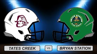 High School Football Tates Creek vs Bryan Station Part 2 [upl. by Iccir]