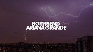 Ariana grande boyfriend music lyrics by yscan [upl. by Allehc540]