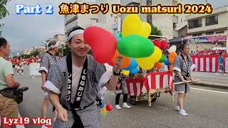 Part2 魚津まつり UOZU MATSURI 2024 [upl. by Yttak]