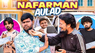 Nafarman Aulad  Video with message  Taffu  ComedykaHungamataffu [upl. by Eldon]