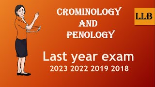 Criminology and Penology last year Paper  LLB 2023 2022 2019 2018 [upl. by Ardra]