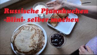 Blini  Russische Pfannkuchen  einfach und schnell selber machen [upl. by Myca]