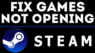 How To Fix Steam Games Not Launching or Not Opening [upl. by Keithley]