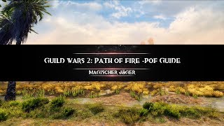 Guild Wars 2  Path of Fire  PoF Guide Magischer Jäger ElonFlusslande [upl. by Benn]