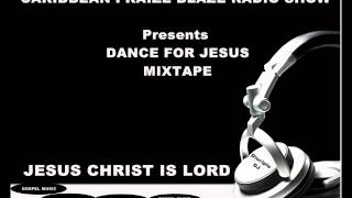 DISCIPLE DJ PRESENTS DANCE FOR JESUS MIX TAPE 2013 [upl. by Raine737]