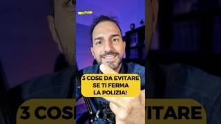 3 cose da non fare se ti ferma la polizia [upl. by Ardnuassak]