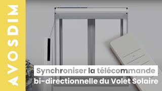 Synchroniser la télécommande bidirectionnelle du Volet Solaire AvosDim [upl. by Ativahs344]