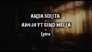 Anda Solita Letra  AK420 FT GINO MELLA [upl. by Eniarda]