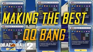 MAKING THE BEST QQ BANG  DRAGON BALL XENOVERSE 2 [upl. by Elrod329]