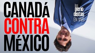 EnVivo ¬ LosPeriodistas ¬ Todas las provincias de Canadá se unen contra México [upl. by Ofelia]