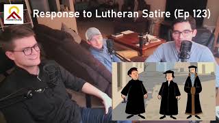 Response to Lutheran Satire Ep 123 [upl. by Assenav]