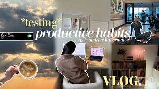 testing productive habits VLOG  hubermans daily routine morning habits work evening unwind [upl. by Claire]