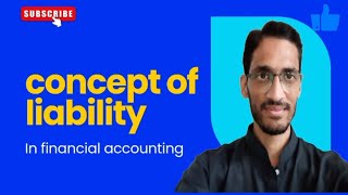 CONCEPT of LIABILITY infinancial accounting full video [upl. by Redliw]