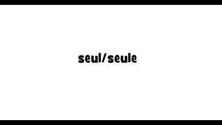 How to pronounce seul  seule [upl. by Lim]