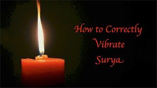 Sun Mantra  How to Correctly Vibrate Surya [upl. by Lazos598]