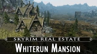 Skyrim Real Estate Whiterun Mansion [upl. by Revert]