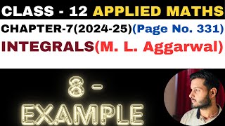 8 Example sol l Chapter 7 l INTEGRALS l example8 l Class 12th Applied Maths l M L Aggarwal 202425 [upl. by Asereht317]