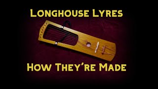 How Longhouse Lyres Are Made [upl. by Dara]