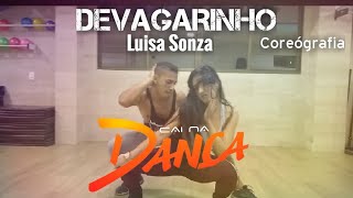 Devagarinho  Luisa Sonza  COREÓGRAFIA Cai na Dança [upl. by Charity918]