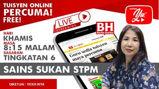 🔴LIVE SAINS SUKAN SEMESTER 1 STPM ULANG KAJI TRIAL KTEKK OLEH TICER RITA 95 TUISYENPERCUMA [upl. by Yorke]