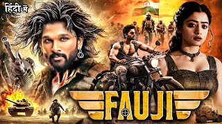 FAUJI quot Allu Arjun amp Shruti Haasan 2024 New Released Hindi Dub Action Full Blockbuster Movies 2025 [upl. by Brendan875]