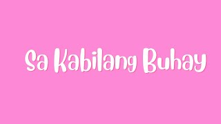 Sa Kabilang Buhay lyrics by Silent Sanctuary [upl. by Arob]