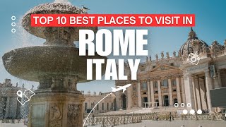 Top 10 best places to visit in Rome Italy  Travel Video [upl. by Lalage]