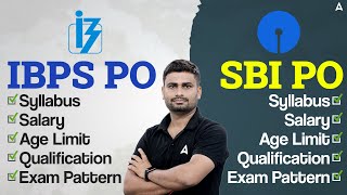 IBPS PO Vs SBI PO  IBPS PO amp SBI PO Syllabus Salary Age Limit Qualification amp Exam Pattern [upl. by Swirsky]