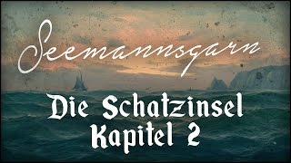 Kapitel 2 Der Schwarze Hund erscheint und verschwindet wieder ⚓ SEEMANNSGARN Die Schatzinsel [upl. by Gorga182]