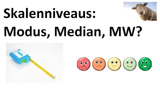 Skalenniveaus Maße der zentralen Tendenz Modalwert Median Mittelwert [upl. by Ermanno]