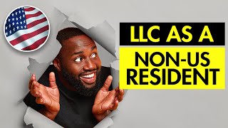 Open an LLC Limited Liability Company As a NonResident  LLC Formation in USA [upl. by Kenweigh]