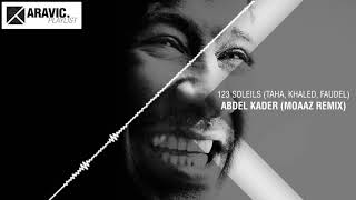 123 Soleils  Khaled Faudel Rachid Taha   Abdel Kader Moaaz Remix Aravic [upl. by Munroe]