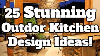 25 Stunning Outdoor Kitchen Design Ideas  Summer Kitchen Ideas [upl. by Acireh800]