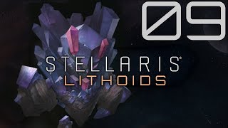 Stellaris  Lithoids  Episode 09 [upl. by Otho]