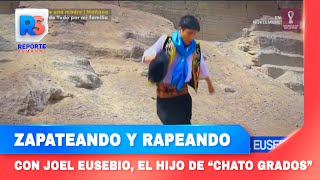 🔴 Zapateando y rapeando con Joel Eusebio el hijo del quotChato Gradosquot [upl. by Jillie]