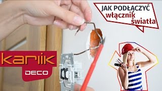 JAK PODŁĄCZYĆ jednobiegunowy włącznik światła Karlik DECO do prądu  demontaż [upl. by Aneerb789]