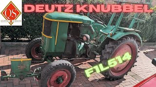 Vorstellung Deutz Knubbel F1L514 neues Projekt ohne Papiere [upl. by Gerhardine628]