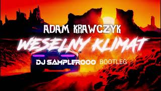 Ada Krawczyk  Weselny Klimat Dj Samplerooo Bootleg 2024 [upl. by Mario666]