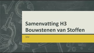 Scheikunde Samenvatting H3  Bouwstenen van stoffen [upl. by Odirfliw909]