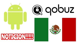 Qobuz para android ya disponible 🤖 en México [upl. by Aronal]