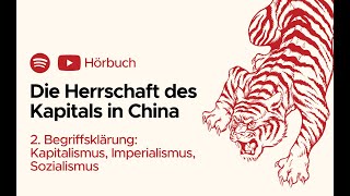 Die Herrschaft des Kapitals in China  2 Begriffsklärung Kapitalismus Imperialismus Sozialismus [upl. by Evatsug599]